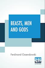 Beasts, Men And Gods