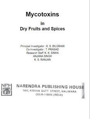 Mycotoxins in Dry Fruits and Spices