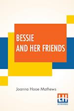 Bessie And Her Friends