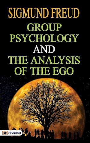 Group Psychology and The Analysis of The Ego