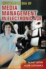 Encyclopaedia Of Media Management In Electronic Age