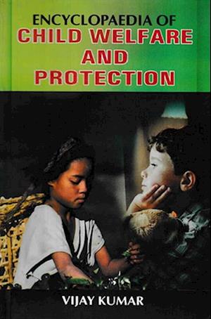 Encyclopaedia Of Child Welfare And Protection Volume-3