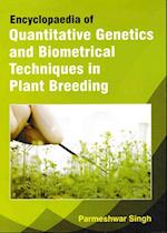 Encyclopaedia Of Quantitative Genetics And Biometrical Techniques In Plant Breeding