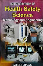 Encyclopaedia of Health Safety Science, Technology and Engineering