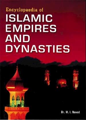 Encyclopaedia of Islamic Empires and Dynasties (Persian and Pathan Empires)