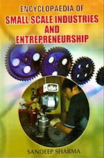 Encyclopaedia of Small Scale Industries and Entrepreneurship