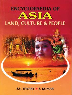 Encyclopaedia of Asia: Land, Culture and People