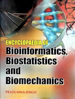 Encyclopaedia of Bioinformatics, Biostatistics and Biomechanics