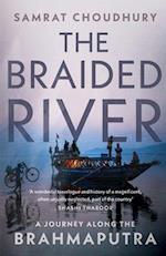 The Braided River: A Journey Along the Brahmaputra 