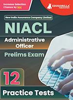 NIACL Administrative Officer (AO) Prelims Exam Book 2023 (English Edition) - New India Assurance Company Limited - 12 Practice Tests (1200 Solved Questions) with Free Access To Online Tests