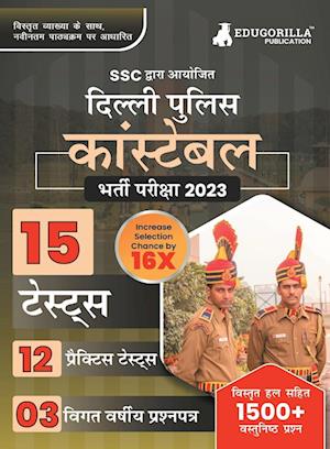 Delhi Police Constable Exam 2023 (Male & Female) - 12 Full Length Practice Mock Tests and 3 Previous Year Papers with Free Access to Online Tests