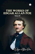 THE WORKS OF EDGAR ALLAN POE Volume III 