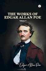 THE WORKS OF EDGAR ALLAN POE Volume V