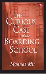 THE CURIOUS CASE OF THE BOARDING SCHOOL 