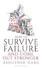 How to Survive Failure and Come out Stronger