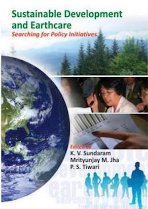 Sustainable Development and Earthcare Searching for Policy Initiatives