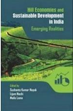 Hill Economies And Sustainable Development In India Emerging Realities