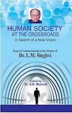 Human society at the crossroads: In search of a new vision