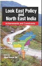 Look East Policy And North-East India: Achievements and Constraints