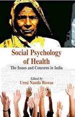 Social Psychology of Health : The Issues and Concerns in India