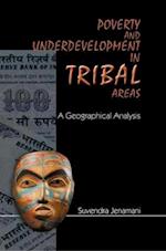 Poverty And Underdevelopment In Tribal Areas: (A Geographical Analysis)