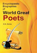 Encyclopaedic Biographies of World Great Poets