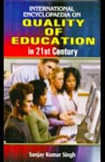 International Encyclopaedia On Quality Of Education In 21st Century