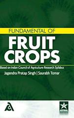 Fundamental of Fruit Crops: Based on Indian Council of Agriculture Research Syllabus 