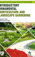 Introductory Ornamental Horticulture and Landscape Gardening 