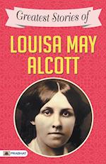 Greatest Stories of Louisa May Alcott 