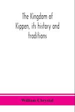 The Kingdom of Kippen, its history and traditions 