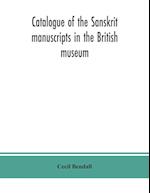 Catalogue of the Sanskrit manuscripts in the British museum 