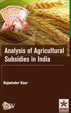 Analysis of Agricultural Subsidies in India