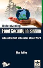 Understanding Food Security in Sikkim : A Case Study of Tathanchen Shyari Ward 