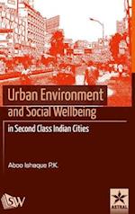 Urban Environment and Social Wellbeing in Second Class Indian Cities 