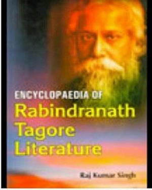 Encyclopaedia Of Rabindranath Tagore Literature