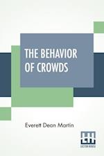 The Behavior Of Crowds