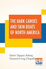 The Bark Canoes And Skin Boats Of North America 