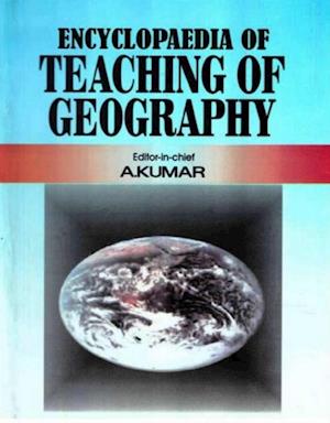 Encyclopaedia of Teaching of Geography (Teaching of Geography)