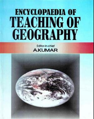 Encyclopaedia of Teaching of Geography (Human and Social Geography)