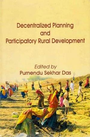 Decentralized Planning and Participatory Rural Development