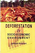 Deforestation and Socio-Economic Environment