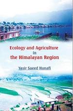 Ecology and Agriculture in the Himalayan Region: Problems and Prospects of Agricultural Development in North-Western Himalaya