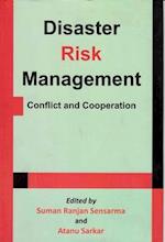 Disaster Risk Management: Conflict and Cooperation