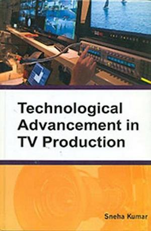 Technological Advancement in TV Production