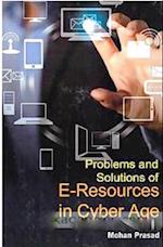 Problems and Solutions of E-Resources in Cyber Age