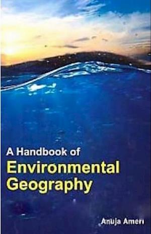 Handbook of Environmental Geography