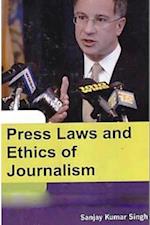 Press Laws and Ethics of Journalism