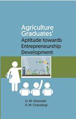 Agriculture Graduates' Aptitude towards Entrepreneurship Development