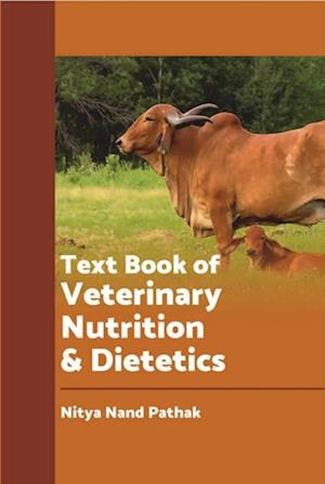 Text Book of Veterinary Nutrition and Dietetics